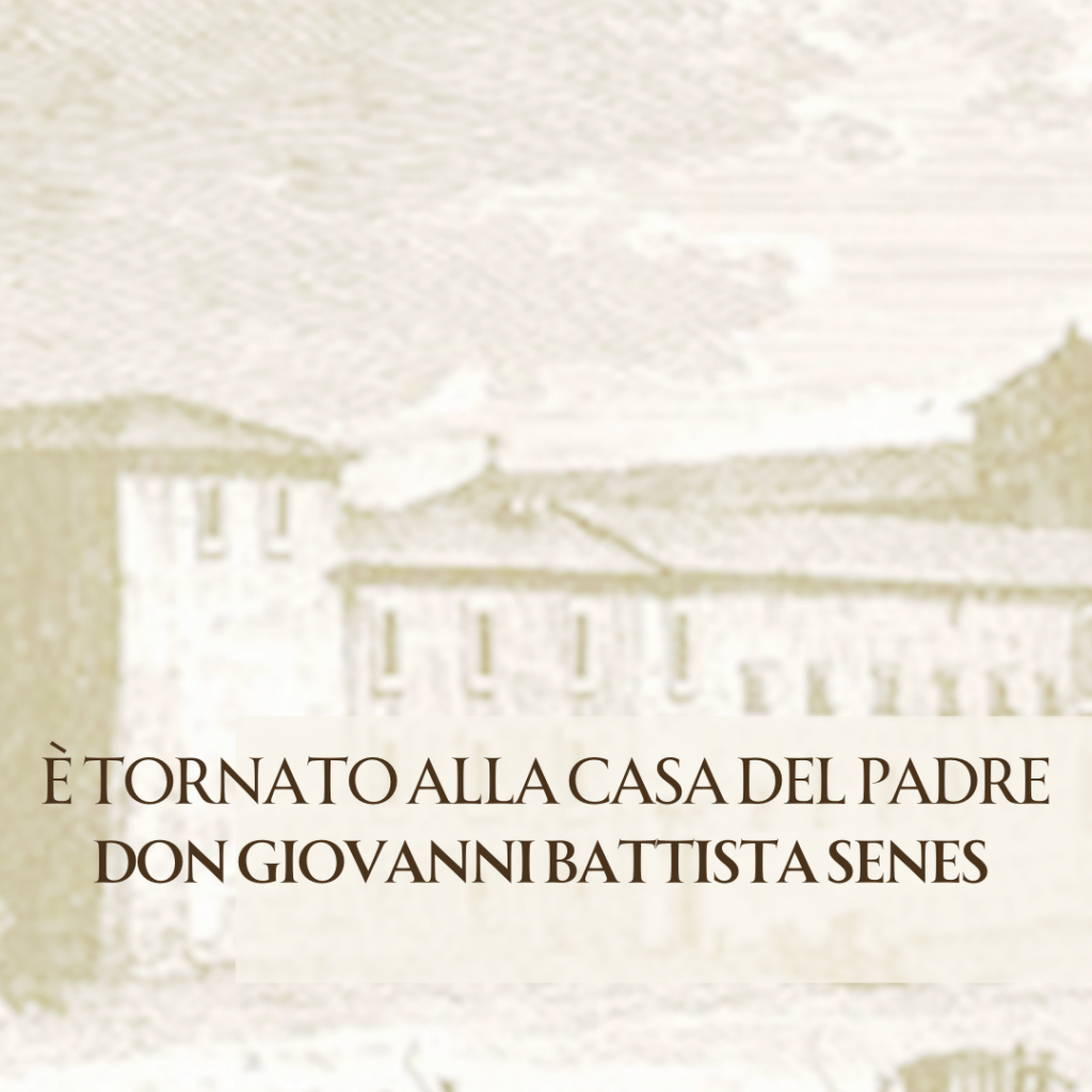 È tornato alla casa del Padre D. Giovanni Battista Senes O.S.B.